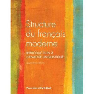 Structure du français moderne, quatrième édition -- Pierre Leon